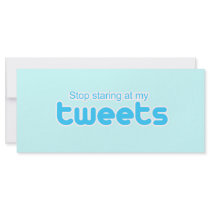 Stop staring at my Tweets