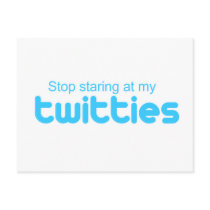 Stop staring at my twitties