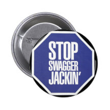 STOP swagger jackin Pinback Buttons