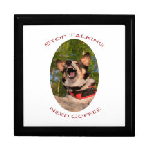Stop Talking...Need Coffee Keepsake Boxes