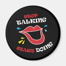 Stop talking Start doing Fridge Magnet