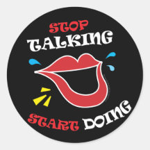 Stop talking Start doing Sticker