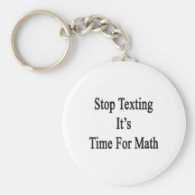 Stop Texting It's Time For Math Key Chains