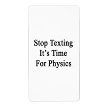 Stop Texting It's Time For Physics Shipping Label