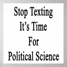 Stop Texting It's Time For Political Science Print