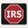 Stop the IRS Mouse Pads