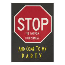 STOP The Random Foolishness Party Invitations