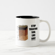 Stop Treating Soil Like Dirt (Soil Horizons) Mug