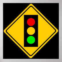 Stoplight Ahead Posters