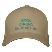 STORM CHASING, Its what I do hat Embroidered Hat