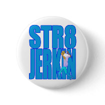 STR8 JERKIN jerk jerking dance hip-hop rap music Button