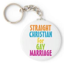 Straight Christian for Gay Marriage Key Chain