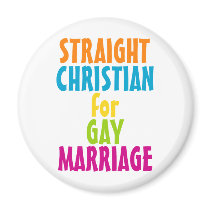 Straight Christian for Gay Marriage Magnet