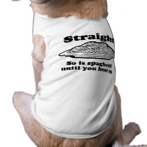 STRAIGHT? SO IS SPAGHETTI UNTIL YOU HEAT IT UP