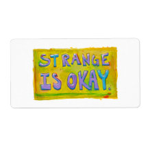 Strange is okay be different unique unusual art custom shipping label