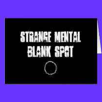 Strange Mental Blank Spot Card Aa Card cards