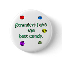 Strangers Have The Best Candy Pinback Buttons