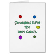 Strangers Have The Best Candy Card