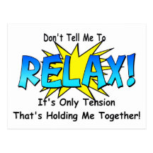 Stress Tension. Don't Tell Me To Relax. Post Cards