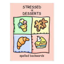 STRESSED is DESSERTS spelled backwards Postcard