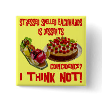 Stressed Spelled Bacwards is Desserts