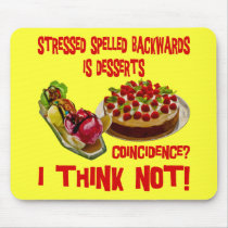 Stressed Spelled Bacwards is Desserts