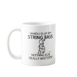 String Bass Nothing Else Matters Mug