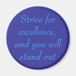 Strive for excellence, button refrigerator magnets