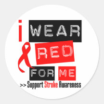 Stroke Awareness I Wear Red Ribbon For Me Round Stickers