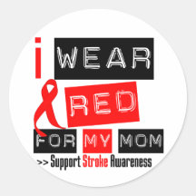 Stroke Awareness I Wear Red Ribbon For My Mom Sticker