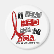 Stroke I WEAR RED FOR MY MOM 37 Refrigerator Magnet