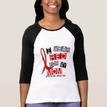 Stroke I WEAR RED FOR MY MOM 37 Tee Shirt