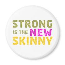 Strong is the New Skinny - Sketch Fridge Magnet