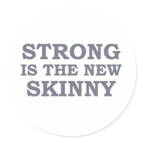 Strong is the new skinny stickers