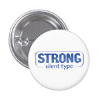 Strong, Silent Type Button