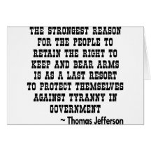 Strongest Reason To Keep & Bear Arms TYRANNY Greeting Card