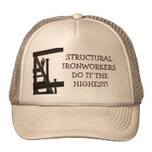 Structural Ironworkers Do It Higher Hat