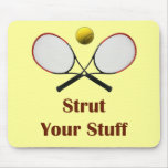 Strut Your Stuff Tennis Mouse Pad