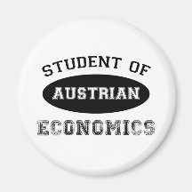 Student of Austrian Economics Fridge Magnets