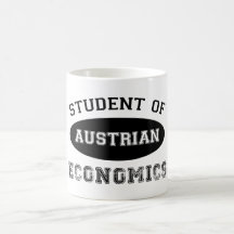 Student of Austrian Economics Mug