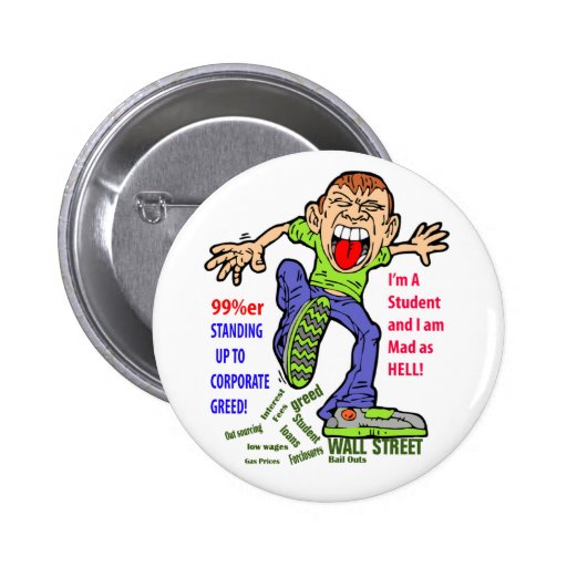 STUDENT STANDING UP TO CORPORATE GREED BUTTON