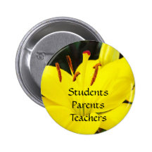 Students Parents Teachers buttons Yellow Lilies