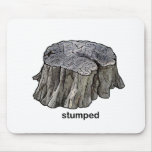 Stumped Mousepads