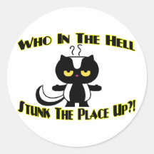 Stunk The Place Up Round Sticker