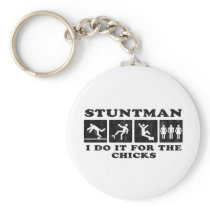 stuntman -  i do it for the chicks
