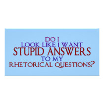Stupid Answers to my Rhetorical Questions? Personalized Photo Card