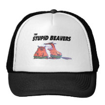 Stupid Beavers Hat