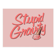 Stupid Gravity Post Card