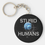 Stupid Humans Keychain