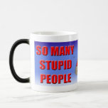 Stupid People Mug Gift